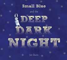 9780544164666-0544164660-Small Blue and the Deep Dark Night