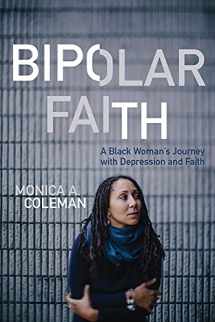 9781506408590-1506408591-Bipolar Faith: A Black Woman's Journey with Depression and Faith
