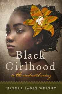 9780252082047-0252082044-Black Girlhood in the Nineteenth Century