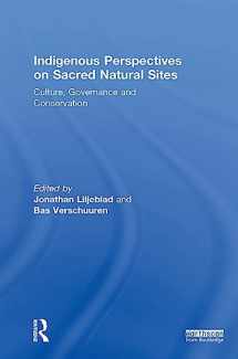 9780815377009-0815377002-Indigenous Perspectives on Sacred Natural Sites: Culture, Governance and Conservation