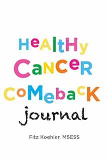 9781735599861-1735599867-Healthy Cancer Comeback Journal