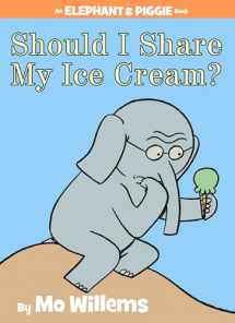 9781423143437-1423143434-Should I Share My Ice Cream?-An Elephant and Piggie Book