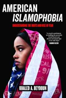 9780520305533-0520305531-American Islamophobia: Understanding the Roots and Rise of Fear