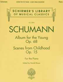 9781458421241-1458421244-Schumann - Album for the Young * Scenes from Childhood: Schirmer Library of Classics Volume 2094 (Schirmer's Library of Musical Classics)
