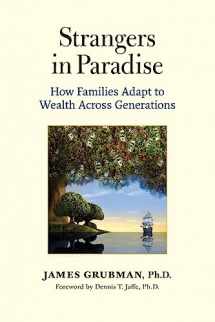 9780615894355-0615894356-Strangers in Paradise: How Families Adapt to Wealth Across Generations