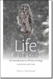 9781611684285-1611684285-Life in the Cold: An Introduction to Winter Ecology, fourth edition