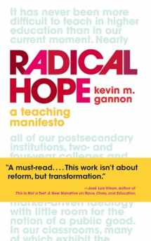 9781949199505-1949199509-Radical Hope: A Teaching Manifesto (Teaching and Learning in Higher Education)