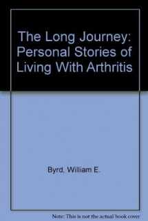 9781560020462-1560020466-The Long Journey: Personal Stories of Living With Arthritis