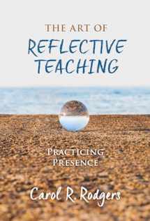 9780807763643-0807763640-The Art of Reflective Teaching: Practicing Presence