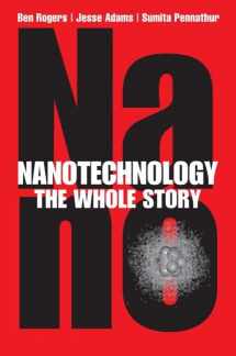9781439897805-1439897808-Nanotechnology: The Whole Story