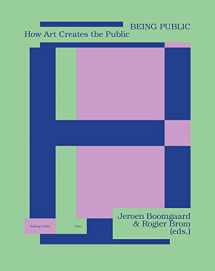 9789492095282-9492095289-Being Public: How Art Creates the Public (Making Public)