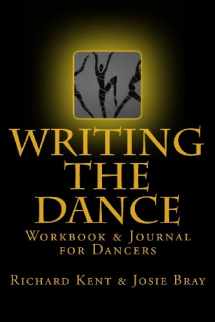 9780986019135-0986019135-Writing the Dance: Workbook & Journal for Dancers