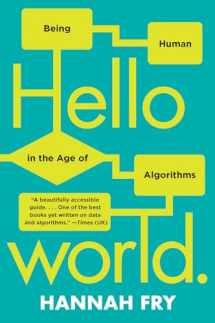 9780393357363-0393357368-Hello World: Being Human in the Age of Algorithms