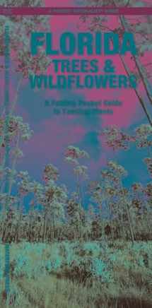 9781583550885-1583550887-Florida Trees & Wildflowers: A Folding Pocket Guide to Familiar Plants (Wildlife and Nature Identification)