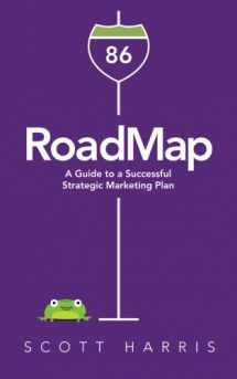9781480008564-1480008567-RoadMap: A Guide to a Successful Strategic Marketing Plan