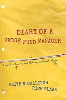 9781118017029-1118017021-Diary of a Hedge Fund Manager: From the Top, to the Bottom, and Back Again