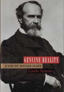 9780151930982-0151930988-Genuine Reality: A Life of William James