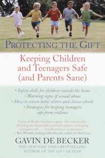 9780440509004-0440509009-Protecting the Gift: Keeping Children and Teenagers Safe (and Parents Sane)