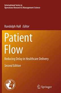 9781489977380-1489977384-Patient Flow: Reducing Delay in Healthcare Delivery (International Series in Operations Research & Management Science, 206)