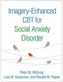 9781462533053-1462533051-Imagery-Enhanced CBT for Social Anxiety Disorder