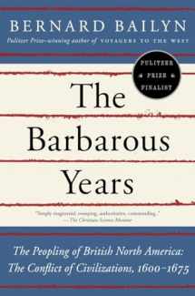 9780375703461-0375703462-The Barbarous Years: The Peopling of British North America--The Conflict of Civilizations, 1600-1675