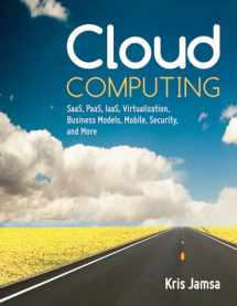 9781449647391-1449647391-Cloud Computing: SaaS, PaaS, IaaS, Virtualization, Business Models, Mobile, Security and More