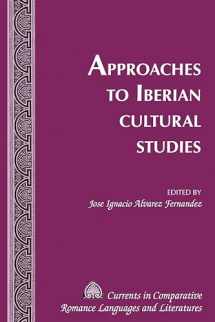 9781433128004-1433128004-Approaches to Iberian Cultural Studies (Currents in Comparative Romance Languages and Literatures)