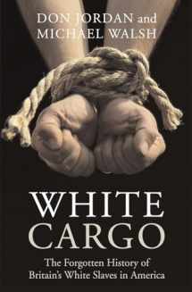 9780814742969-0814742963-White Cargo: The Forgotten History of Britain's White Slaves in America