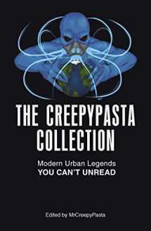 9781440597909-1440597901-The Creepypasta Collection: Modern Urban Legends You Can't Unread