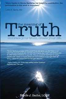 9781482387353-1482387352-The Meaning of Truth: embrace your truth. create your life.