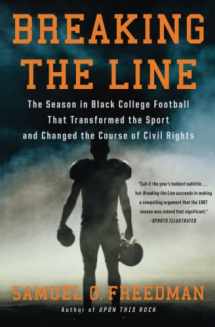 9781439189788-1439189781-Breaking the Line: The Season in Black College Football That Transformed the Sport and Changed the Course of Civil Rights