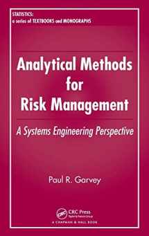 9781584886372-1584886374-Analytical Methods for Risk Management: A Systems Engineering Perspective (Statistics: a Series of Textbooks and Monographs)