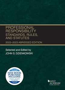 9781636599144-1636599141-Professional Responsibility, Standards, Rules, and Statutes, Abridged, 2022-2023 (Selected Statutes)