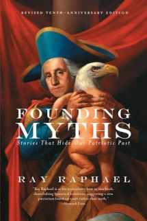 9781595589491-159558949X-Founding Myths: Stories That Hide Our Patriotic Past