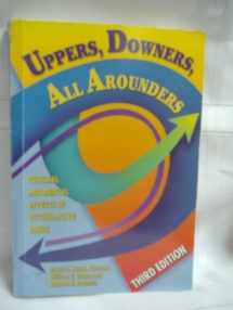 9780926544253-092654425X-Uppers, Downers, All Arounders: Physical and Mental Effects of Psychoactive Drugs