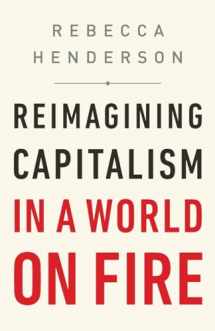 9781541757134-1541757130-Reimagining Capitalism in a World on Fire