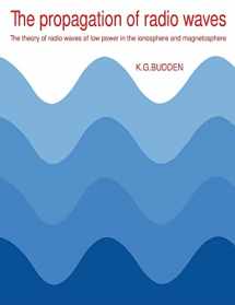 9780521369527-0521369525-The Propagation of Radio Waves: The Theory of Radio Waves of Low Power in the Ionosphere and Magnetosphere