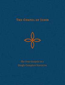 9781629950235-1629950238-The Gospel of Jesus: The Four Gospels in a Single Complete Narrative