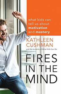 9781118160213-1118160215-Fires in the Mind: What Kids Can Tell Us About Motivation and Mastery