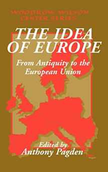 9780521791717-0521791715-The Idea of Europe: From Antiquity to the European Union (Woodrow Wilson Center Press)
