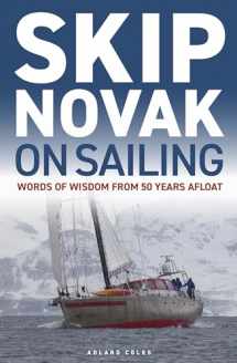 9781399414746-1399414747-Skip Novak on Sailing: Words of Wisdom from 50 Years Afloat
