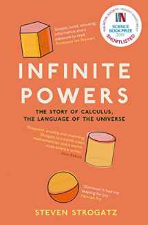 9781786492975-1786492970-Infinite Powers: The Story of Calculus - The Language of the Universe