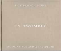 9780962302411-0962302414-A Gathering Of Time (Six Paintings And A Sculpture)