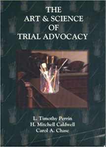 9781583607763-1583607765-The Art & Science of Trial Advocacy