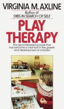 9780345303356-0345303350-Play Therapy: The Groundbreaking Book That Has Become a Vital Tool in the Growth and Development of Children