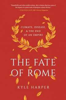 9780691192062-0691192065-The Fate of Rome: Climate, Disease, and the End of an Empire (The Princeton History of the Ancient World, 2)