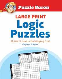 9781465464880-1465464883-Puzzle Baron's Large Print Logic Puzzles