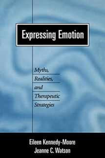 9781572306943-1572306947-Expressing Emotion: Myths, Realities, and Therapeutic Strategies (Emotions and Social Behavior)