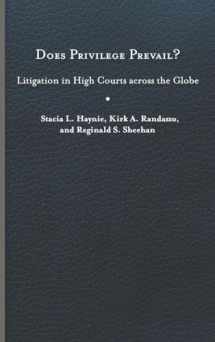 9780813951102-0813951100-Does Privilege Prevail?: Litigation in High Courts across the Globe (Constitutionalism and Democracy)