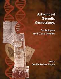 9781733694902-1733694900-Advanced Genetic Genealogy: Techniques and Case Studies